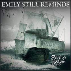 Emily Still Reminds : There Is Hope